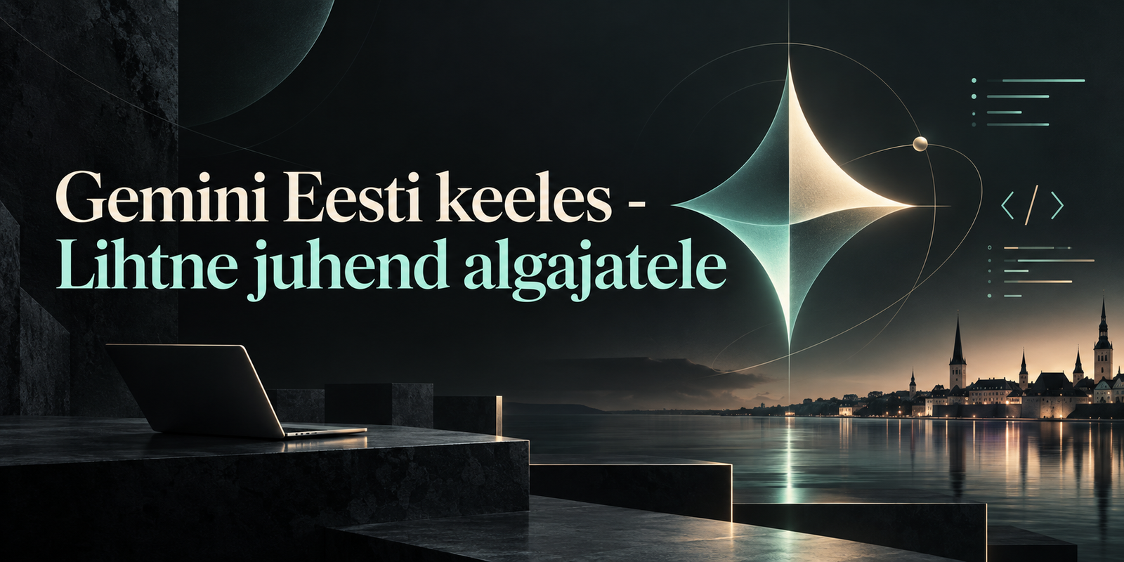 Gemini Eesti keeles - Lihtne juhend algajatele